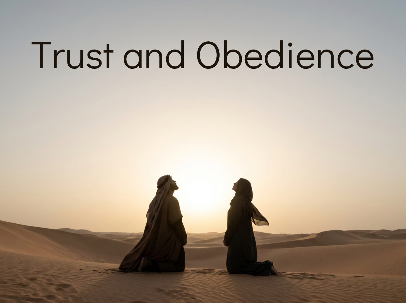 7 - Trust and Obedience